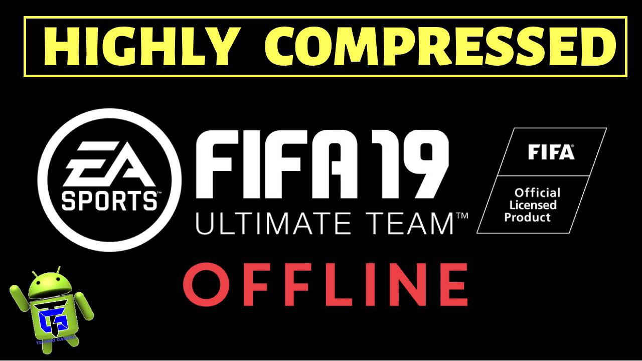 FIFA 19 Offline Android APK OBB Data Highly Compressed Download