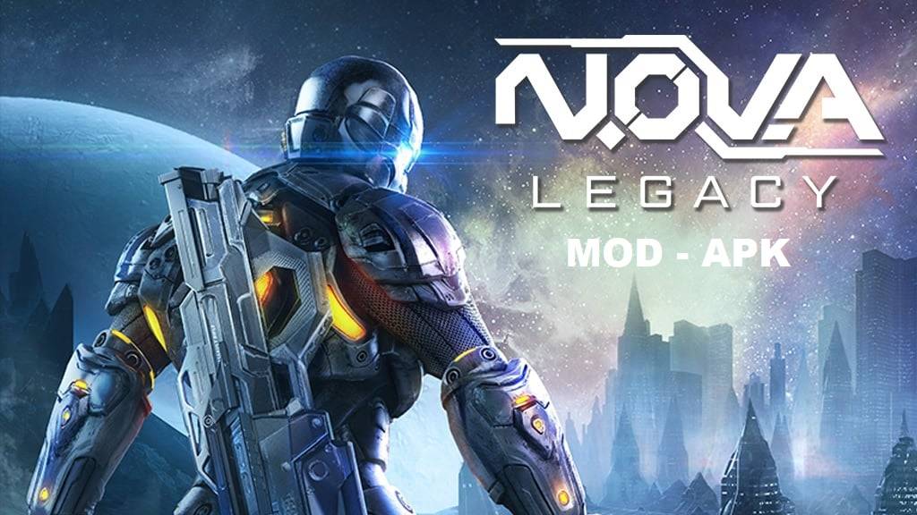 NOVA Legacy MOD APK Unlocked Download