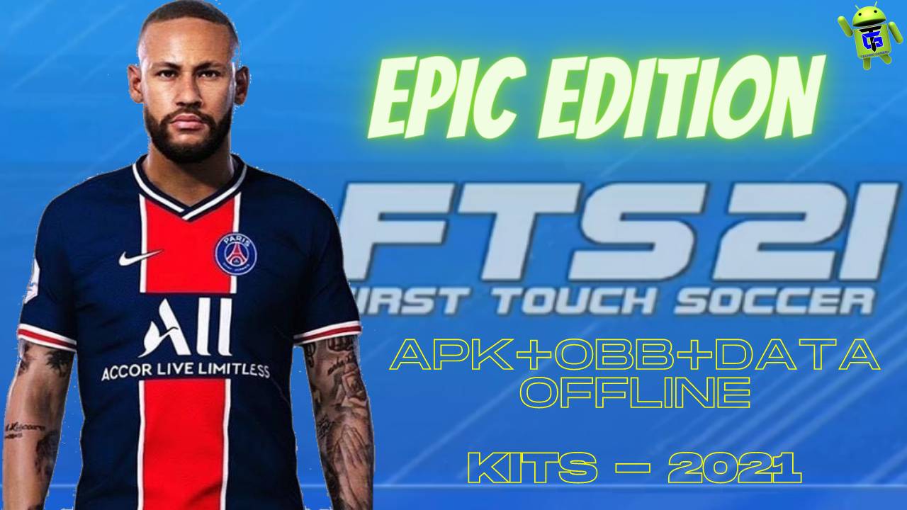 FTS 21 Epic Edition Mod APK Kits 2021 Download