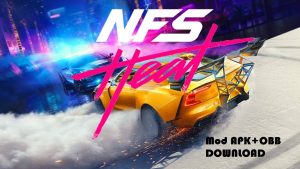 Need for Speed NFS Heat Mod APK OBB Unlocked Download