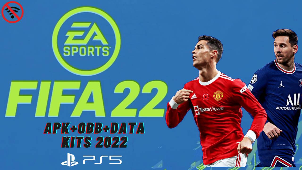 FIFA 22 Mobile Apk Mod Offline PS5 Download