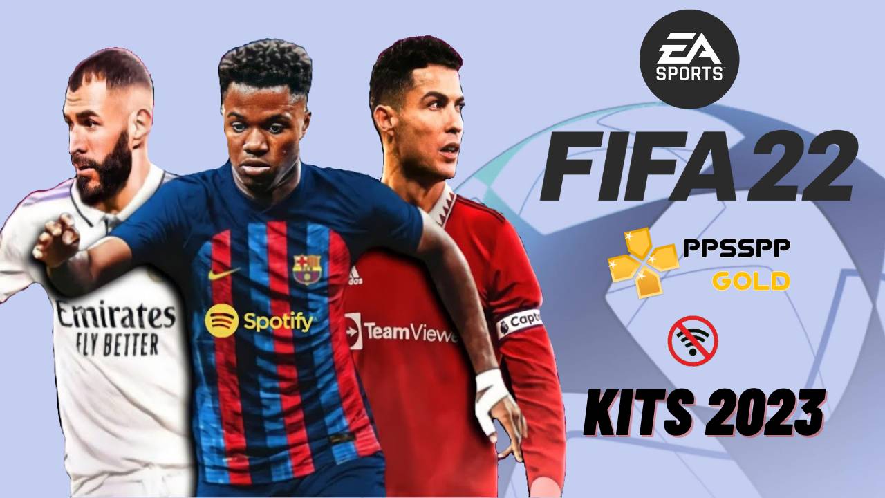 FIFA 22 PPSSPP New Kits 2023 Download for Android and iOS